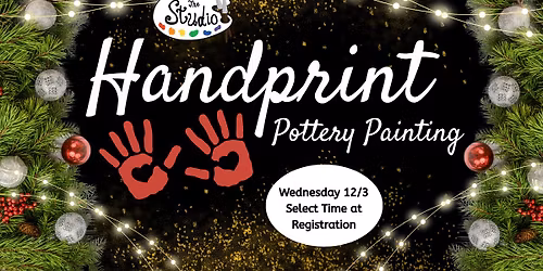 Handprint Pottery & Holiday Gift Painting