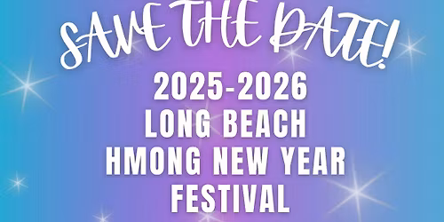 Long Beach Hmong New Year Festival 2025-2026