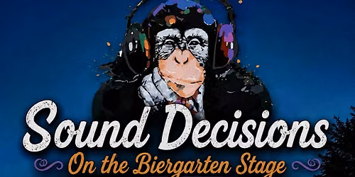 Sound Decisions - On Stage @ Dog Haus Biergarten