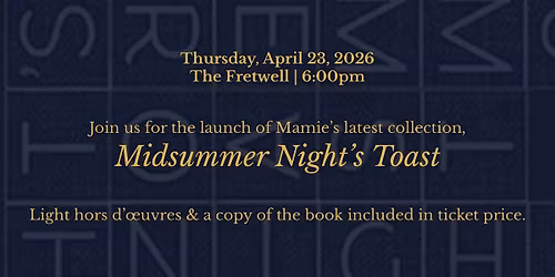 Mamie Morgan: Midsummer Night's Toast Launch Party