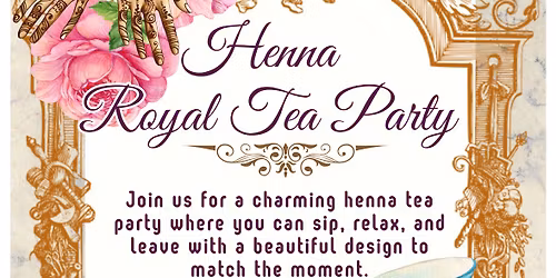 Henna and Afternoon Tea 