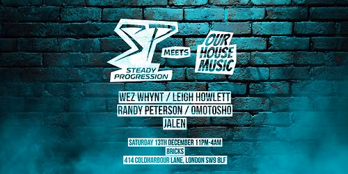 Steady Progression Meets Our House Music 