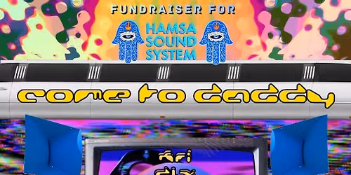 Come To Daddy (A Hamsa Sound Summer Solstice Fundraiser)