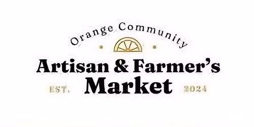 Orange Community Artisan & Farmer's Market "All Things Spring"