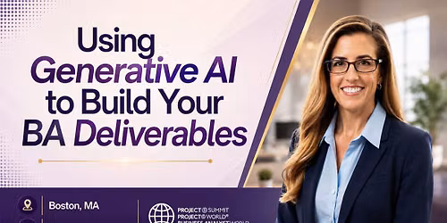 Using Generative AI to Build Your BA Deliverables