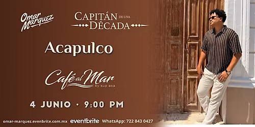Om\u00e1r M\u00e1rquez | Gira: "Capit\u00e1n de una D\u00e9cada" | ACAPULCO