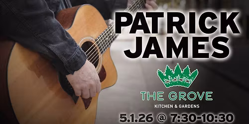 Patrick James Plays & Sings @ The Grove