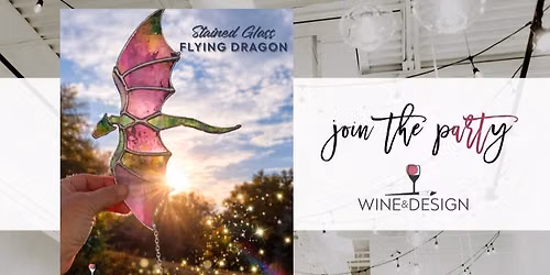 Flying Dragon: Stained Glass Workshop | Wine & Design