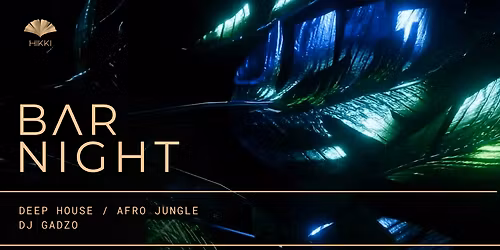 HIKKI Bar Night