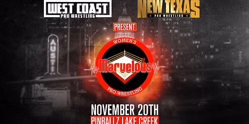 MARVELOUS THAT'S WOMEN PRO WRESTLING presented by NEW TEXAS PRO, WEST COAST PRO, and WATERLOO