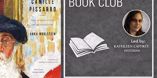 Dayton Society of Artists:  Book Club:  Camille Pissarro, "The Audacity of Impressionism"