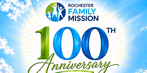 Rochester Family Mission's 100th Anniversary Celebration