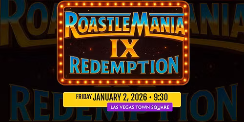 Roastlemania IX: Redemption