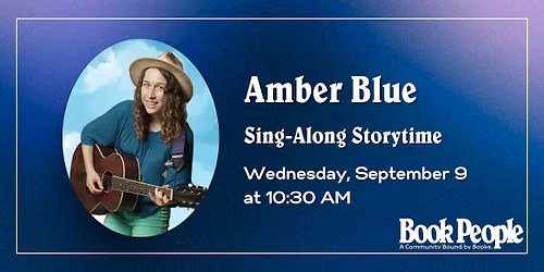 BookPeople Presents: Sing-Along Storytime with Amber Blue