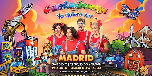 CantaJuego - Madrid - Yo quiero ser...