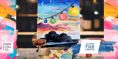 Portsmouth Paint \u2018n\u2019 Sip - \u201cSouthsea Pier Lights\u201d
