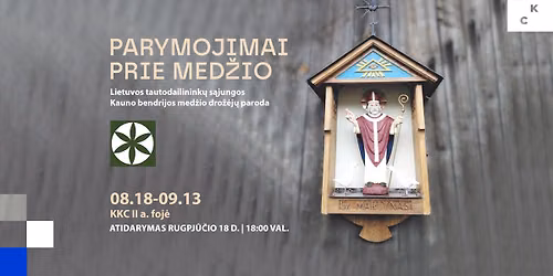 Med\u017eio dro\u017e\u0117j\u0173 paroda \u201eParymojimai prie med\u017eio\u201c