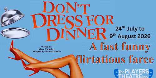 Don't Dress For Dinner - Final Weekend