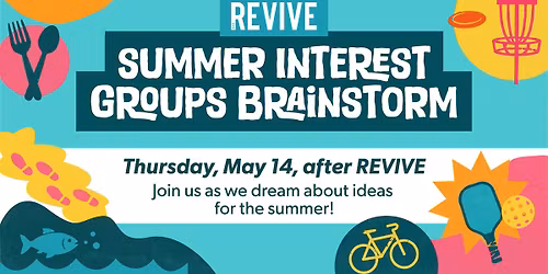 REVIVE Summer Interest Groups Brainstorm 