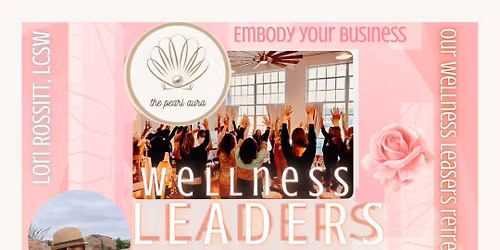 Women Wellness Leaders Retreat