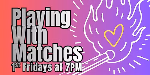 Playing With Matches: Live Comedy Gameshow