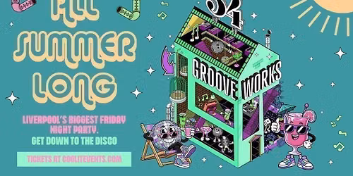 GROOVEWORKS - ALL SUMMER LONG \u2600\ufe0f \ud83e\ude85\ud83c\udfb6\ud83e\udea9  - FRIDAY NIGHTS @ 54