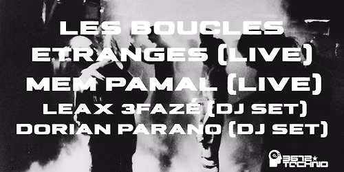 3672\u2605TECHNO :: LES BOUCLES ETRANGES\u2605MEM PAMAL\u2605LEAX 3FAZ\u00c9\u2605DORIAN PARANO