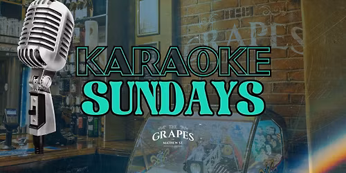 Karaoke Sundays at The Grapes