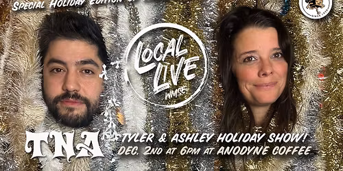 The Tyler and Ashley WMSE Local\/Live Christmas Show from Anodyne!