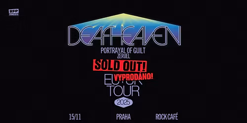 Deafheaven (US) + Special Guests: Portrayal Of Guilt, Zeruel - PRAGUE - VYPROD\u00c1NO\/SOLD OUT!