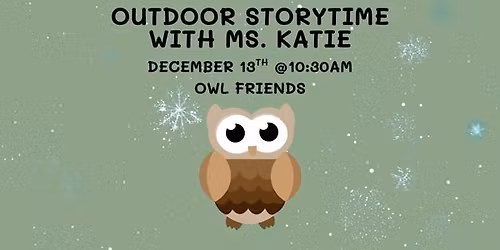 Outdoor Story Time with Ms. Katie: Owl Friends