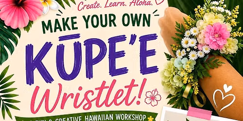 K\u016bpe\u2019e Wristlet Workshop