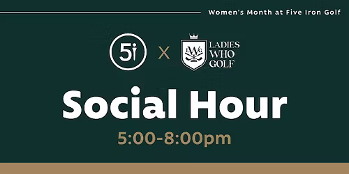 Women's Golf Month \u2014 Ladies Who Golf x Five Iron Golf