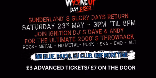 WAKE UP DAY DISCO - ROCK - METAL - NU METAL - PUNK - SKA - EMO - ALT