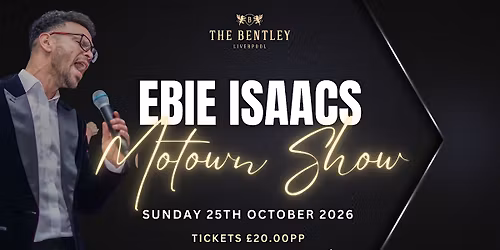 \u2728 Motown Magic Evening\u2013 Starring Ebie Isaacs \u2728