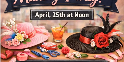 Derby Hat making party!