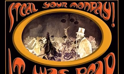 STEAL YOUR MONDAY***It Was Dead When I Got Here