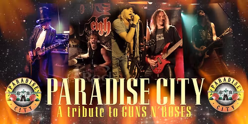 Paradise City - A Tribute to Guns'n Roses