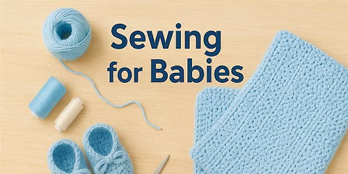 Sewing for Babies