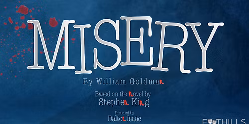 MISERY at Foothills Performing Arts