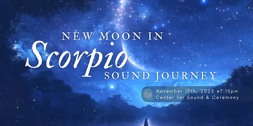 New Moon in Scorpio Sound Journey