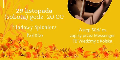 Jesienna Potańcówka 2025, Wiedźmy z Kolska