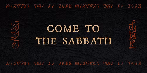 Come to the Sabbath