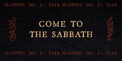 Come to the Sabbath