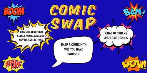 Comic Book Swap with zine and comic strip making for ages 11 plus.