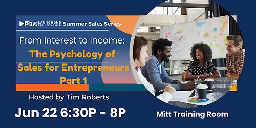 From Interest to Income: The Psychology of Sales for Entrepreneurs Part 1