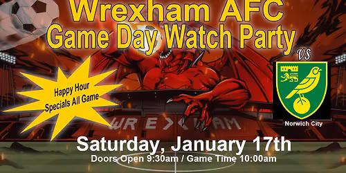 Wrexham Game Watch Party - Saturday January 17th at Chesepiooc Real Ale Brewery, Crofton MD