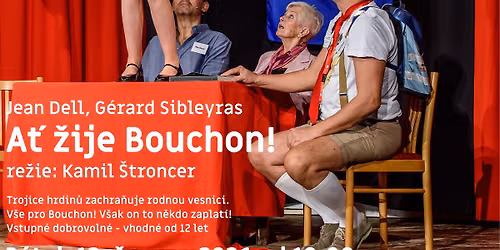 A\u0165 \u017eije Bouchon! - divadeln\u00ed komedie