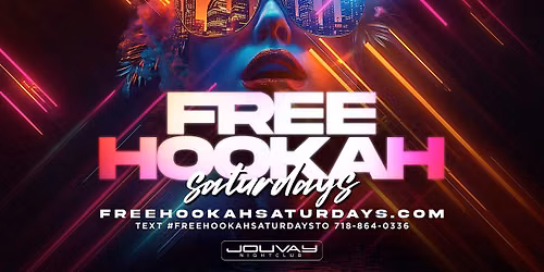 Free Hookah Saturdays  at Jouvay Nightclub