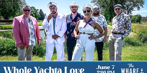 Whole Yachta Love - Yacht Rock at The Wharf 